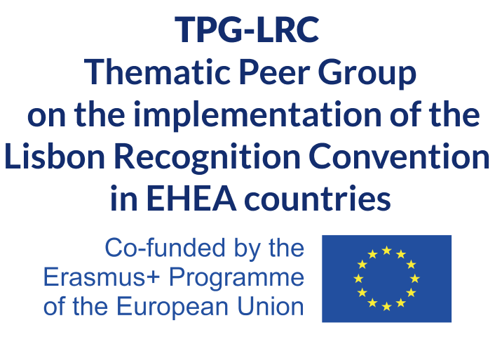 Thematic Peer Group on the implementation of the Lisbon Recognition Convention in EHEA countries (TPG-LRC)