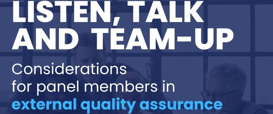 Graphic stating "Listen, Talk and Team-Up. Considerations for panel members in external quality assurance".